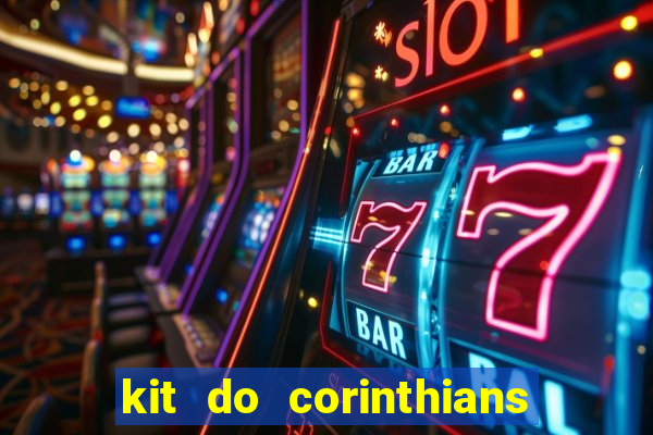 kit do corinthians dls 19